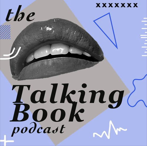 The Talking Book Podcast logo featuring a black and white photo of a mouth